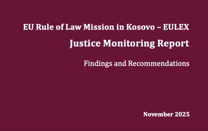 EU Rule of Law Mission Justice Monitoring Report 2025